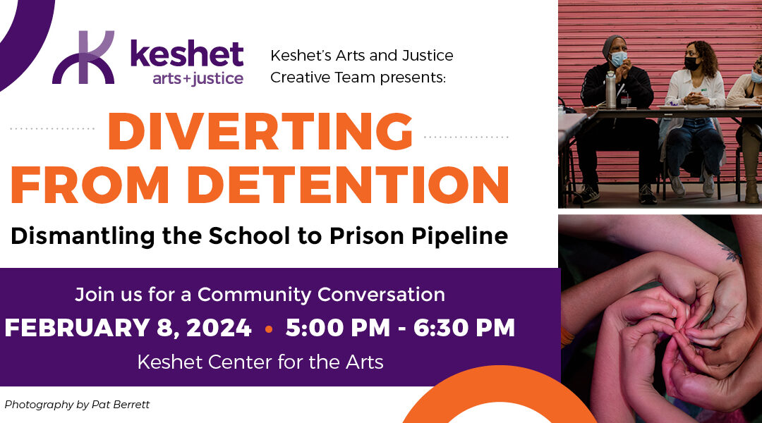 Diverting from Detention: Dismantling the School to Prison Pipeline A Conversation for Educators and Education Advocates