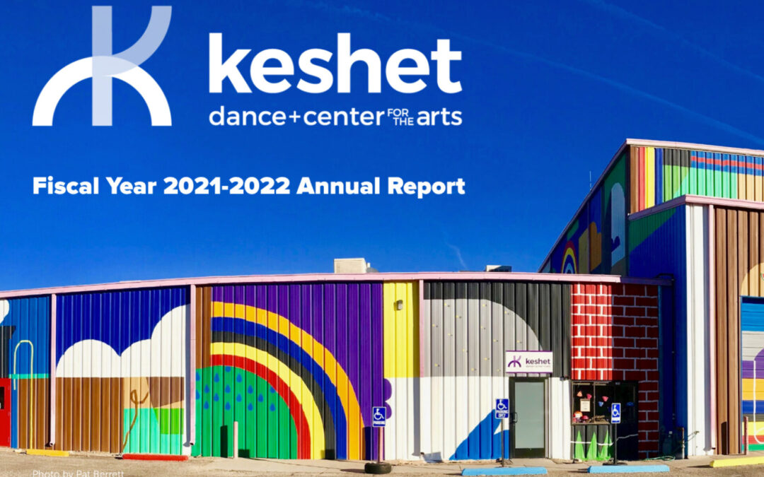 Keshet Dance & Center for the Arts Annual Report FY21-22